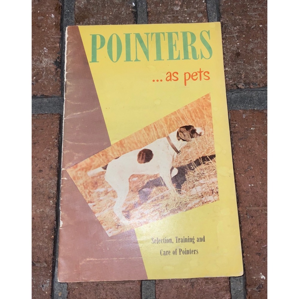 Pointers as Pets: Selection, Training and Care of Pointers Paperback Book